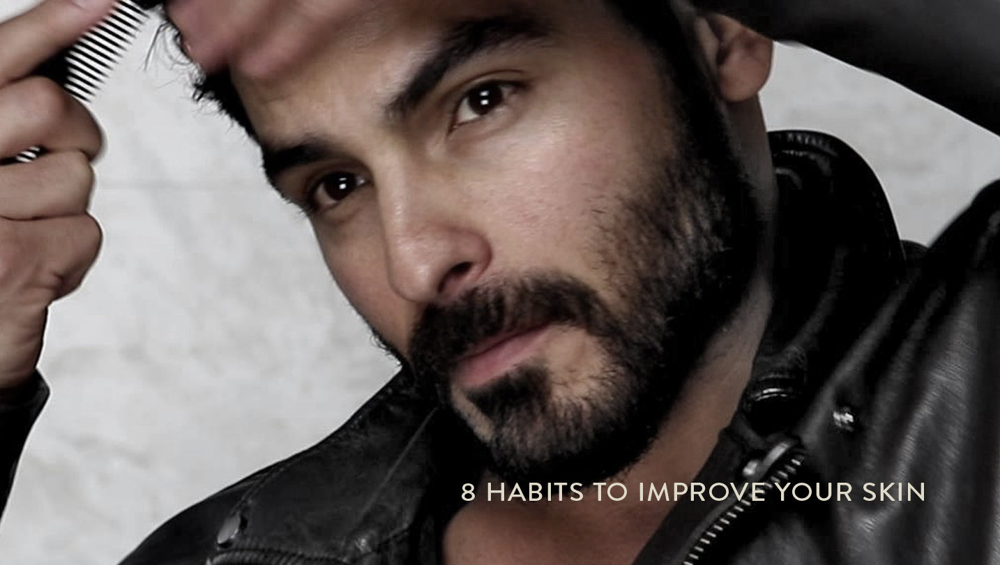 8 Habits to Improve Your Skin